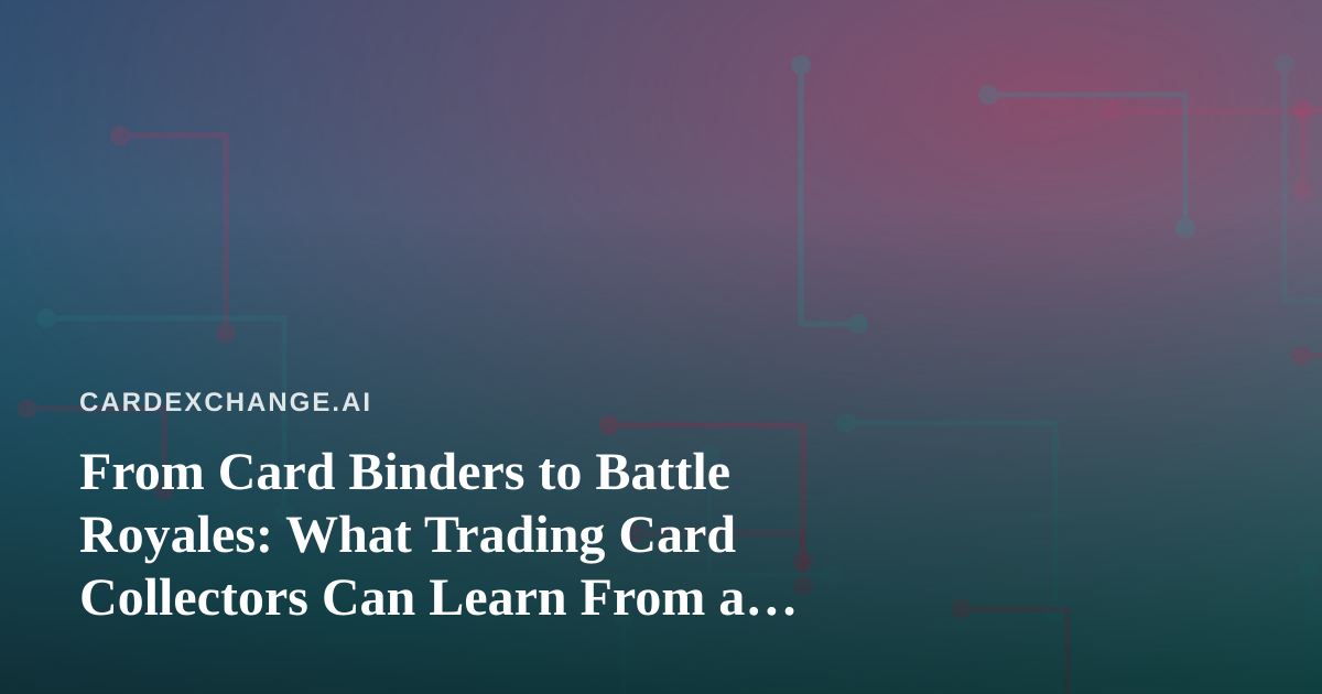 From Card Binders to Battle Royales: What Trading Card Collectors Can Learn From a New Twitch Streamer Grinding Arc Raiders and Wardogs